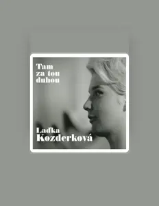 Listen to Laďka Kozderková, watch music videos, read bio, see tour dates & more!