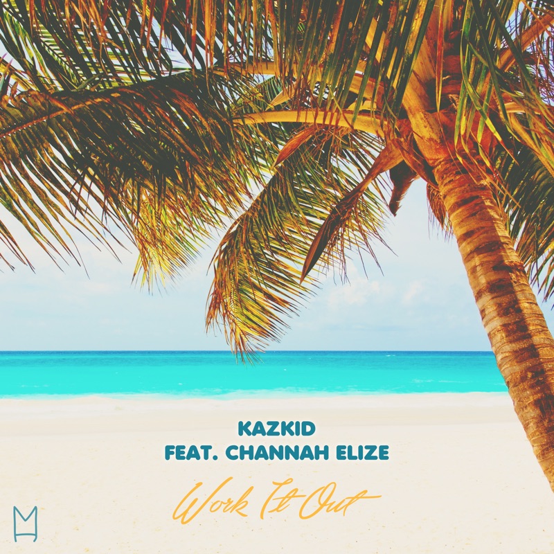 Work It Out (feat. Channah Elize) - Single