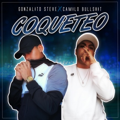 Coqueteo (feat. Camilo Bullshit) - Single