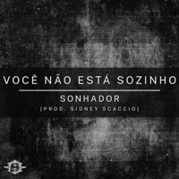 Você Não Está Sozinho - Single - SonhadorRapMotivação