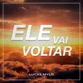 Ele Vai Voltar