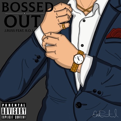 Bossed Out (feat. R.O.J) - Single