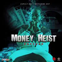 Money Heist — Popcaan
