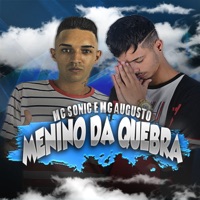 Menino da Quebra - Single - Mc Sonic & Mc Augusto