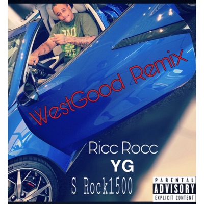 Westgood (Remix) [feat. S Rock1500 & YG] - Single
