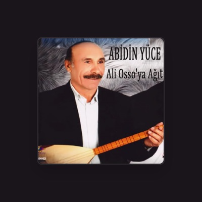 Listen to Abidin Yüce, watch music videos, read bio, see tour dates & more!