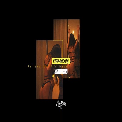 Reféns do Proibido (feat. Firmamenty) - Single