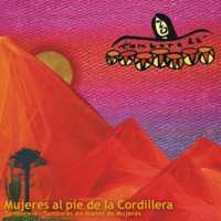 Mujeres al Pie de la Cordillera - Tamborelá, Anahí Rayen Mariluan & Pao Fassi
