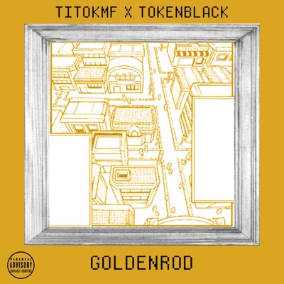 Goldenrod (feat. Token Black) - Single