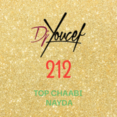 212 (Top Chaabi, Jara, Nayda) - DJ Youcef