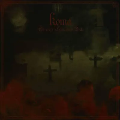 Through Blackend Veils - Koma