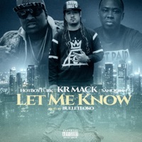 Let Me Know (feat. Hot Boy Turk & San Quinn) - Single - Kr Mack
