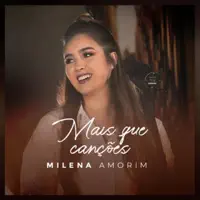 MAIS QUE CANCOES — MILENA AMORIM