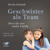 Geschwister als Team - Nicola Schmidt