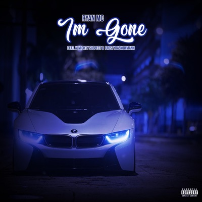 I'm Gone (feat. Frostydasnowmann & Almighty Suspect) - Single