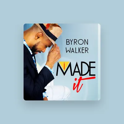 Listen to Byron Walker, watch music videos, read bio, see tour dates & more!