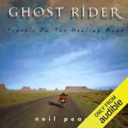 Ghost Rider: Travels on the Healing Road (Unabridged)