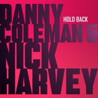 Hold Back - Single - Danny Coleman & Nick Harvey