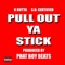 Pull out Ya Stick (feat. S.O. Certified) - K Kutta lyrics