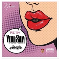 You Say (feat. Nico & Ivadoublenn) [Remix] - Single - Aary'n