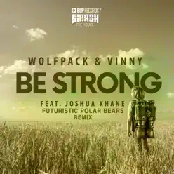 Be Strong (feat. Joshua Khane) [Futuristic Polar Bears Remix] - Single - Vinny