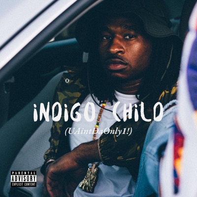 Indigo Child (U Ain't the Only 1!)