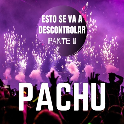 Esto Se Va a Descontrolar, Pt. 2 - Single