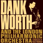Johnny Dankworth and the London Philharmonic Orchestra (feat. Hugo Rignold)
