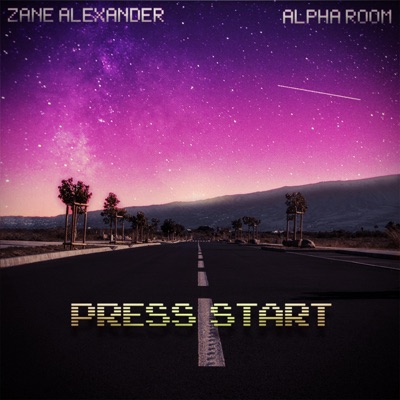 Press Start (feat. Zane Alexander) - Single