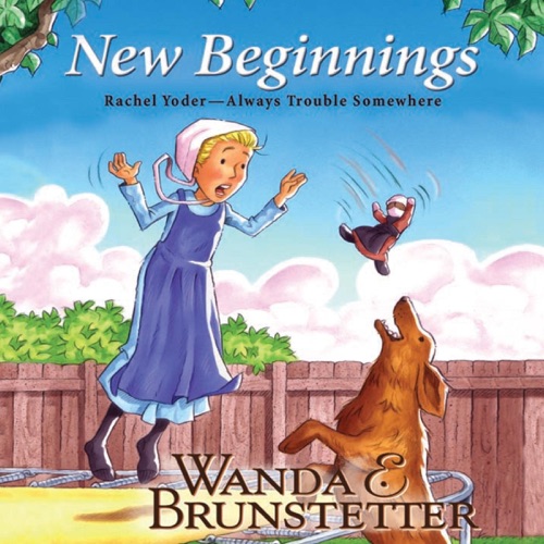New Beginnings: Rachel Yoder – Always Trouble Somewhere, Book 4 (Unabridged) cover