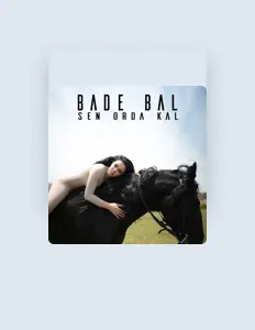 聆聽 Bade Bal、觀看音樂影片、閱讀小傳、查看巡演日期等！