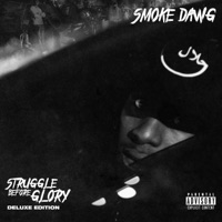 Struggle Before Glory (Deluxe) - Smoke Dawg