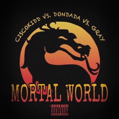 Mortal World (feat. Ciscokidd & Gray) - Single