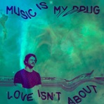 Love Isn't About - Single