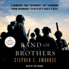 Band of Brothers (Unabridged) - Stephen E. Ambrose