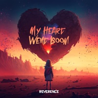 My Heart Went Boom - Single - Reverence
