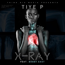 X -Ray (feat. Bobby East) Tiyep