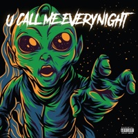 U Call Me Every Night - Single - Xo2am