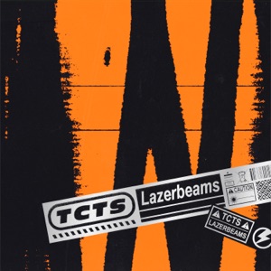 Tcts - Lazerbeams - Single - Zortam Music