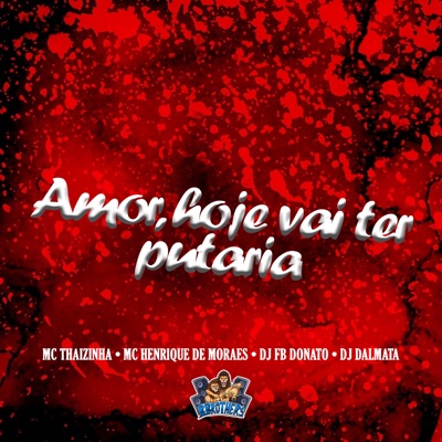 Amor, Hoje Vai Ter Putaria - Single