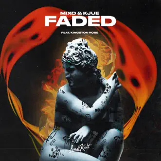 Faded (feat. Kingston Rose) - Single by Mixo & Kjue album reviews, ratings, credits