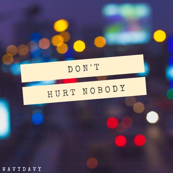 Don't Hurt Nobody