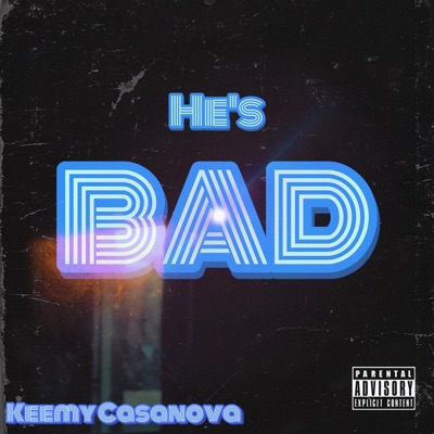 Keemy Casanova: He's BAD - Single