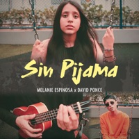 Sin Pijama - Single - Melanie Espinosa & David Ponce