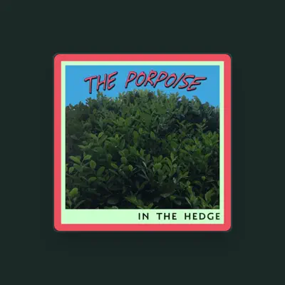 Listen to The Porpoise, watch music videos, read bio, see tour dates & more!