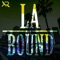 LA Bound - Kyle Roberts lyrics