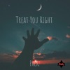 Treat You Right - Single