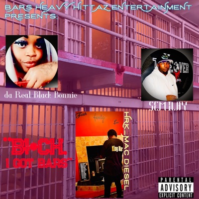 Bitch I Got Bars (feat. da Real Black Bonnie & Semi Lay) - Single