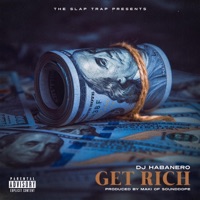 Get Rich - Single - Dj Habanero