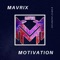 Mavrix Motivation - Mavrix Movement lyrics